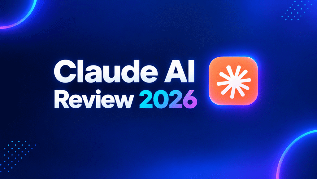 Claude AI Review 2026 showing Claude AI and its core capabilities